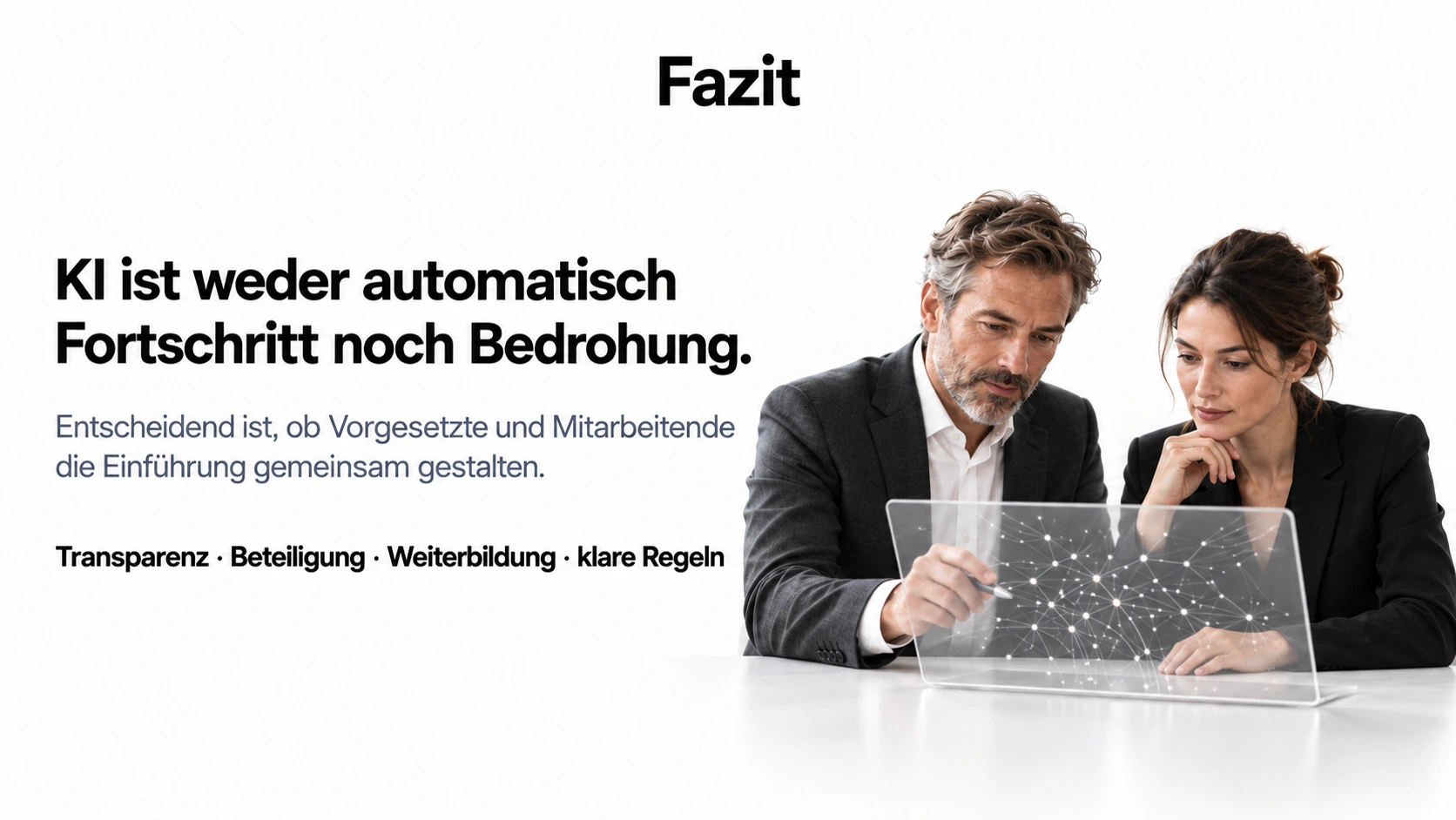 Fazit: KI ist weder automatisch Fortschritt noch Bedrohung